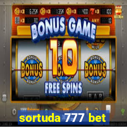 sortuda 777 bet